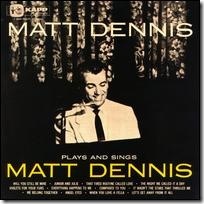 Plays and Sings Matt Dennis