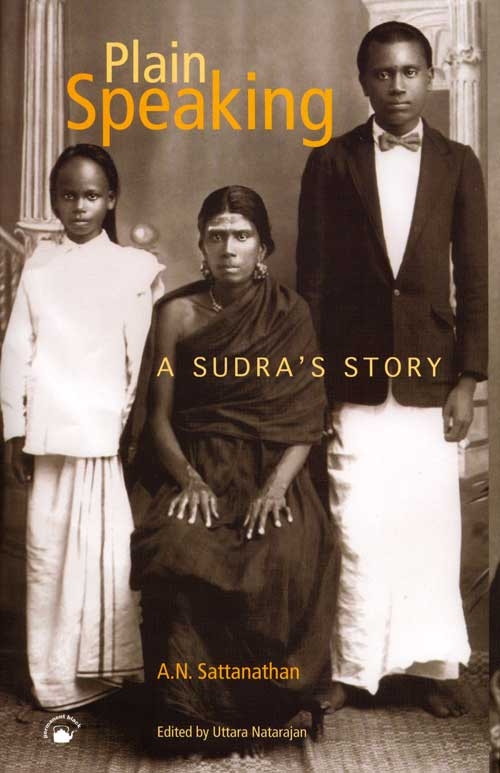 Plain Speaking: A Sudra’s Story