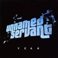 Yeah - UnNamed Servant's 2nd Album