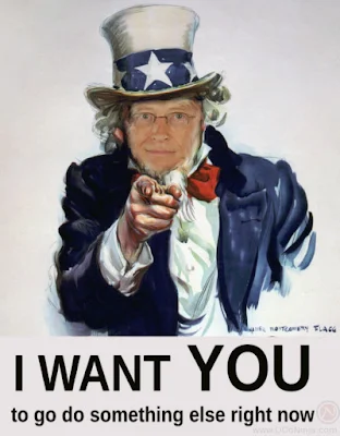Bill Gates: I want you to go to something else right now