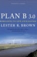 Plan B 3.0: Mobilizing to Save Civilization, Third Edition